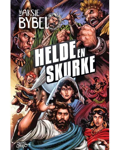 Die Aksie-Bybel: Helde en Skurke