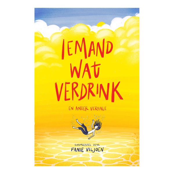 Iemand wat Verdrink en ander verhale