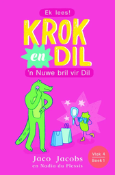 [BKSA-KIDS] Krok en Dil, vlak 4 boek 1: 'n Nuwe bril vir Dil