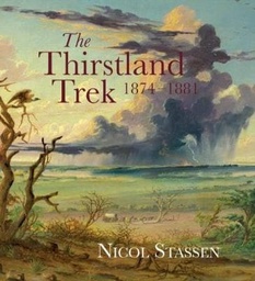 [HISTBK] The Thirstland Trek, 1874-1881