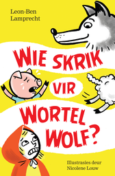 [NB-KIDS] Wie skrik vir Wortel Wolf?